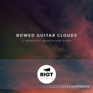 Riot Audio Bowed Guitar Clouds