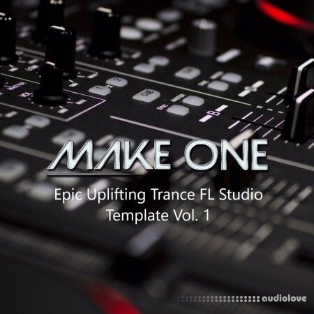 Make One Epic Uplifting Trance FL Studio Template Vol.1