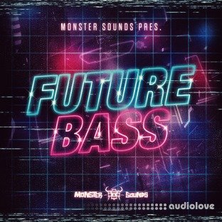 Monster Sounds Present Future Bass