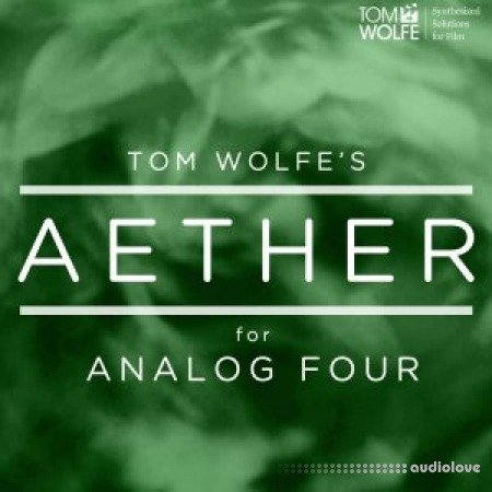 Tom Wolfe Aether for Analog Four