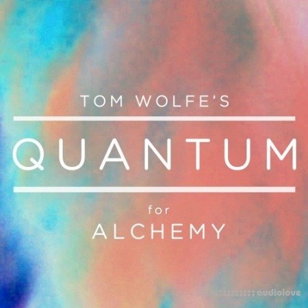 Tom Wolfe Quantum for Alchemy