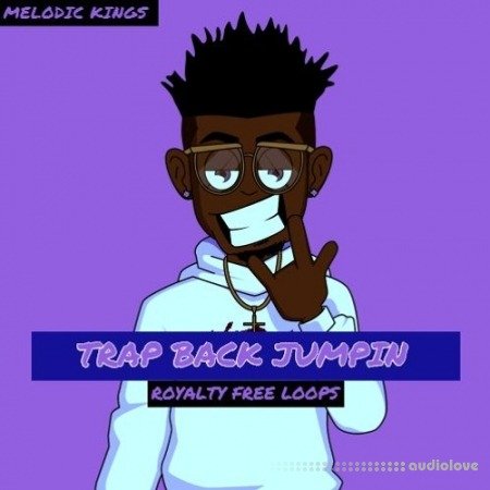 Melodic Kings Trap Back Jumpin