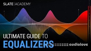 Slate Academy Ultimate Guide To EQ