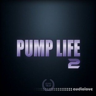 Studio Trap Pump Life Vol.2