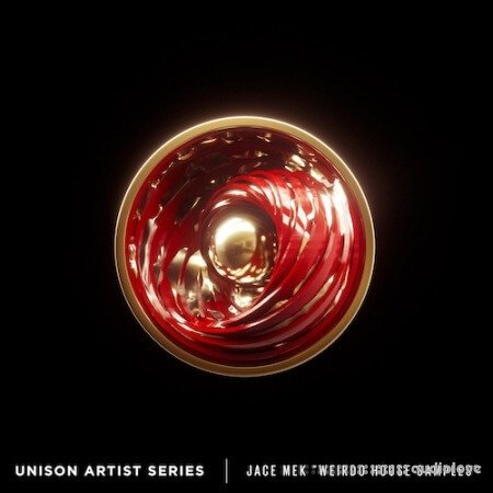 Unison Audio Artist Series Jace Mek Weirdo House Samples