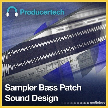 Producertech Sampler Bass Patch Sound Design