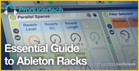 Producertech Essential Guide To Ableton Racks