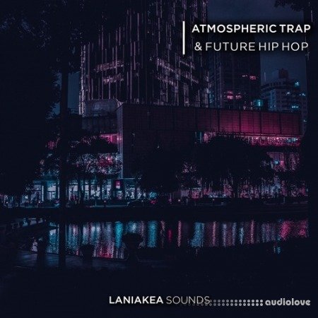 Laniakea Sounds Atmospheric Trap And Future Hip Hop