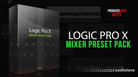 Producergrind Logic Pro X Mixer Preset Pack