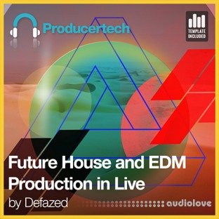 Producertech Future House and EDM Production in Ableton Live