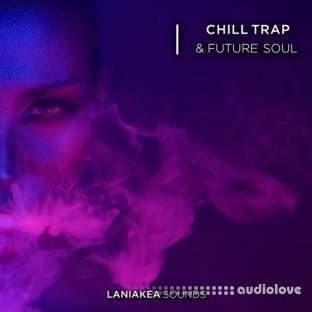 Laniakea Sounds Chill Trap And Future Soul