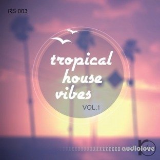 Roundel Sounds Tropical House Vibes Vol.1