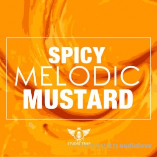 Studio Trap Spicy Melodic Mustard