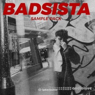 Splice Sounds Badsista Sample Pack