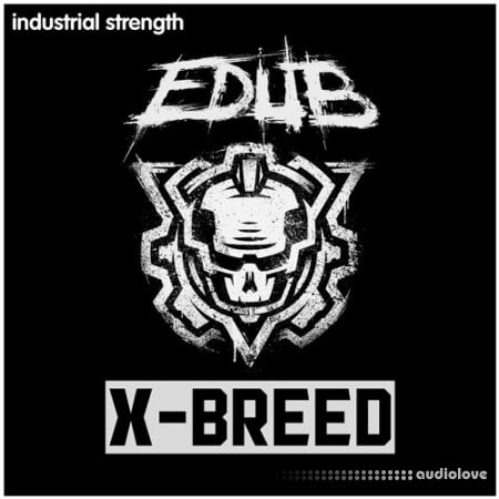 Industrial Strength e-Dub - X-Breed