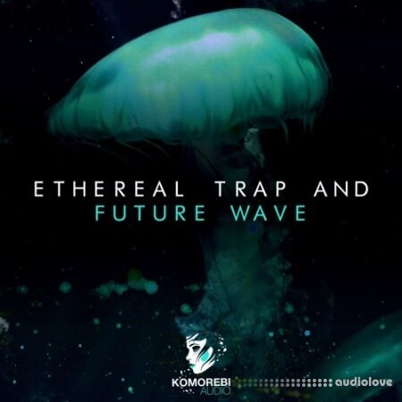 Komorebi Audio Ethereal Trap And Future Wave