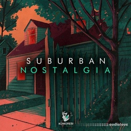 Komorebi Audio Suburban Nostalgia