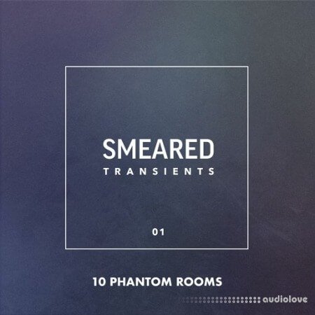 10 Phantom Rooms Smeared Transients 01