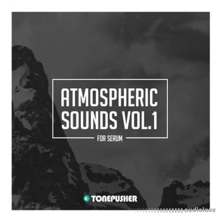 Tonepusher Atmospheric Sounds Volume 1