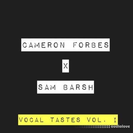 Cameron Forbes X Sam Barsh Vocal Tastes Vol. I