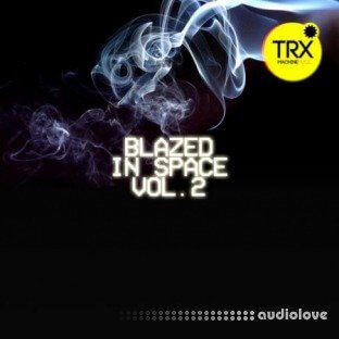 TRX Machinemusic Blazed In Space Vol.2 - Beyond Trap