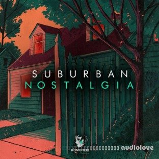 Komorebi Audio Suburban Nostalgia