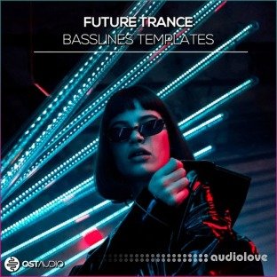 OST Audio Future Trance Basslines