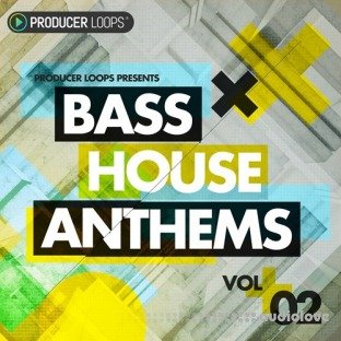 Producer Loops Bass House Anthems Vol.2