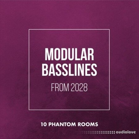 10 Phantom Rooms Modular Basslines from 2028