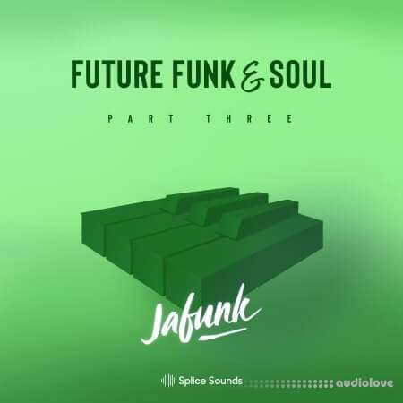 Splice Sounds Jafunk's Future Funk And Soul Vol.3