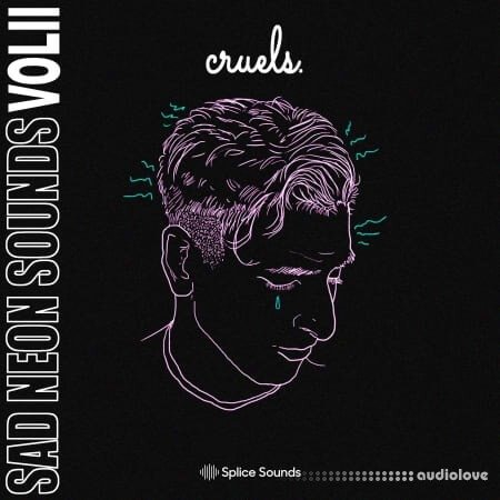 Splice Sounds Cruels Sad Neon Sounds Sample Pack Vol. II