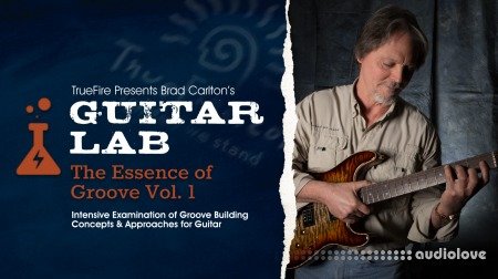 Truefire Brad Carlton Guitar Lab The Essence of Groove Vol.1