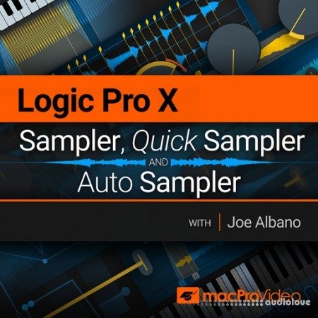 MacProVideo Logic Pro X 210 Sampler, Quick Sampler and Auto Sampler