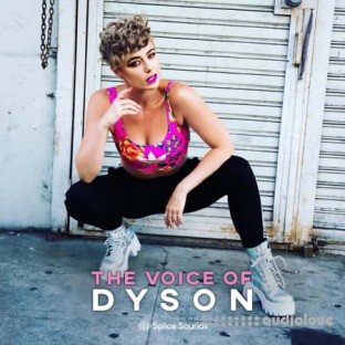 Splice Sounds The Voice of DYSON