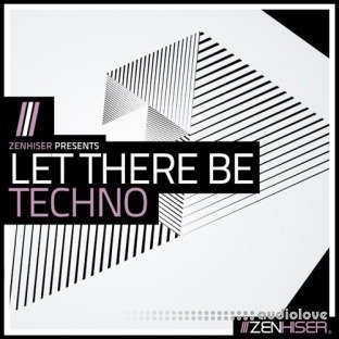 Zenhiser Let There Be Techno