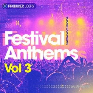 Producer Loops Festival Anthems Vol.3