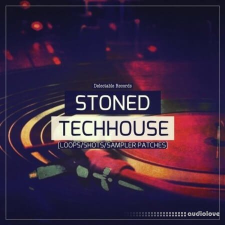 Delectable Records Stoned Tech House