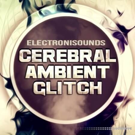 Electronisounds Cerebral Ambient Glitch