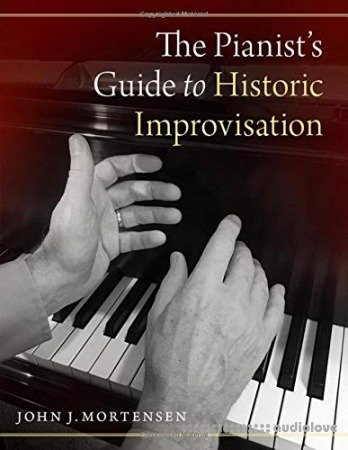 The Pianist's Guide to Historic Improvisation