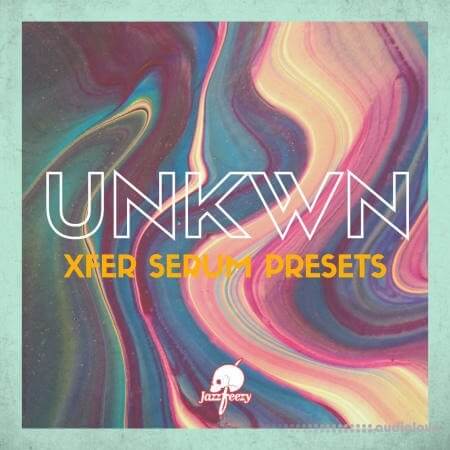 Jazzfeezy x UNKWN For Xfer Serum Vol.1