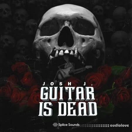 Splice Sounds Josh J. Guitar is Dead Sample Pack