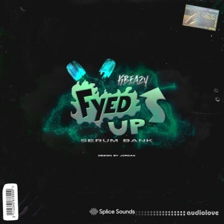 Splice Sounds KBeaZy Fyed Up Preset Pack