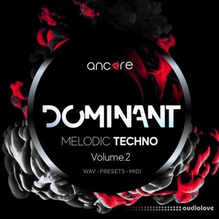 Ancore Sounds DOMINANT Techno Volume 2 Melodic Techno Producer Pack