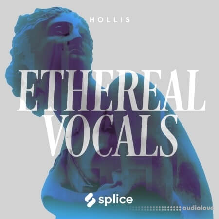 Splice Originals Ethereal Vocals With Hollis