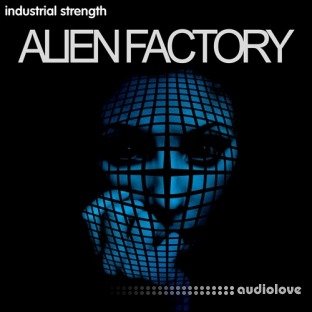 Industrial Strength Alien Factory