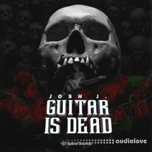 Splice Sounds Josh J. Guitar is Dead Sample Pack