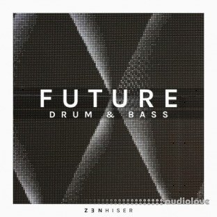 Zenhiser Future Drum and Bass