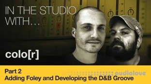 Producertech Drum and Bass Groove, Part 2: Adding Foley and Developing the DnB Groove