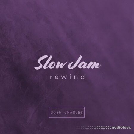 Josh Charles SLOW JAM REWIND