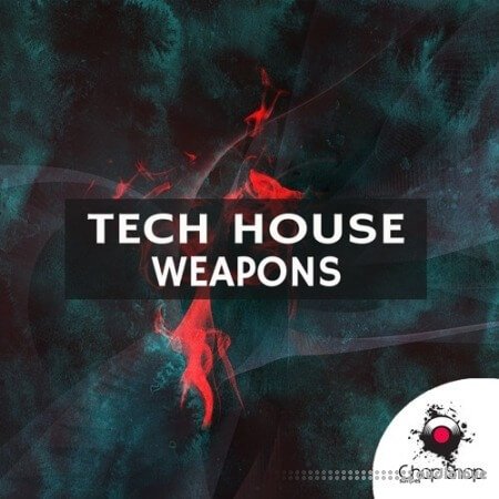 Chop Shop Samples Tech House Weapons